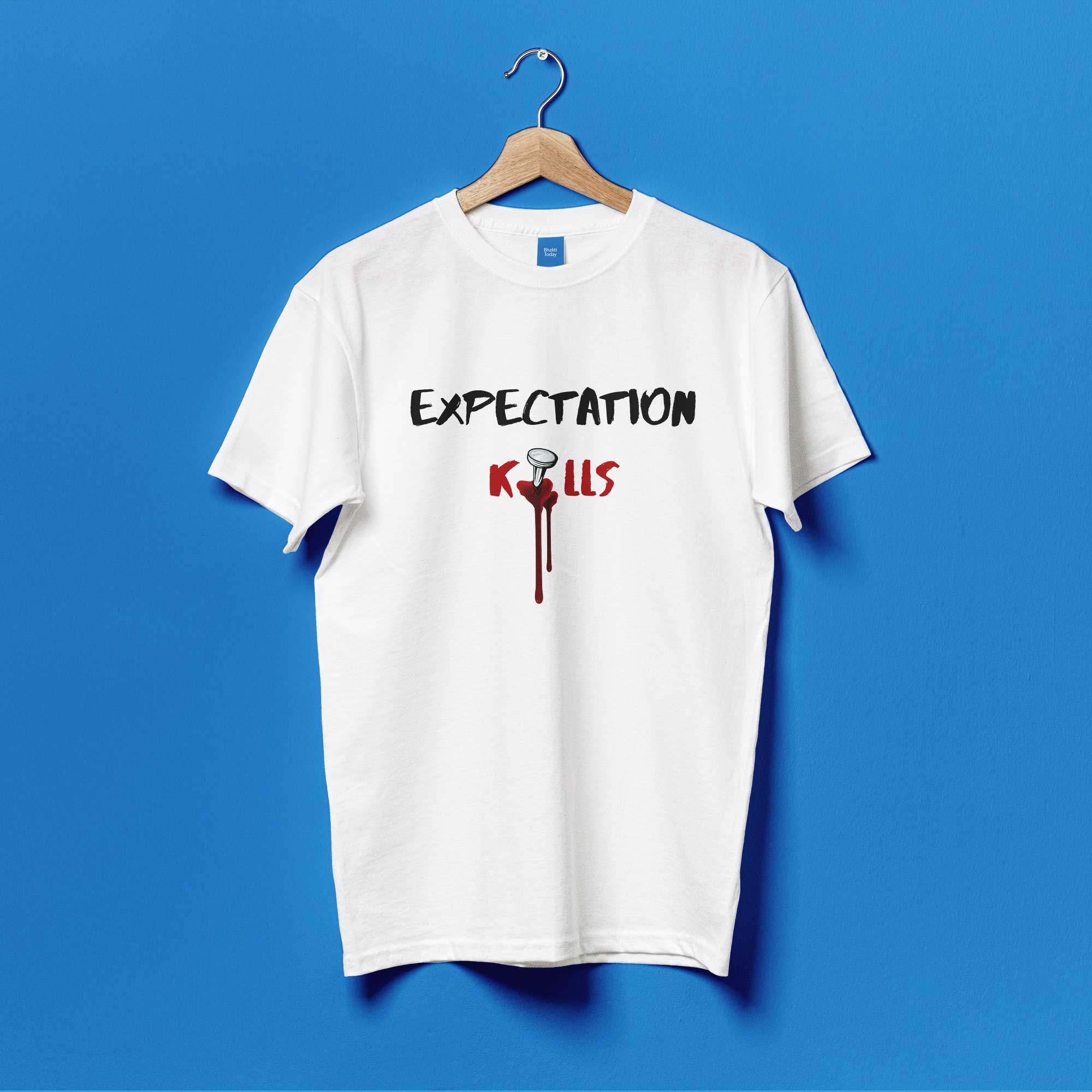 Expectation Kills Unisex Round neck T-shirt